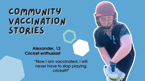 Alexander playing cricket. Text says "Community vaccination stories"